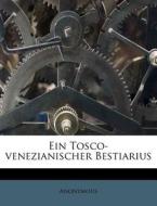 Ein Tosco-venezianischer Bestiarius di Anonymous edito da Nabu Press