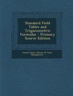 Standard Field Tables and Trigonometric Formulas edito da Nabu Press