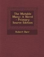 The Mutable Many di Robert Barr edito da Nabu Press