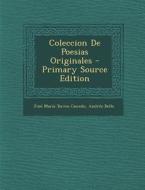 Coleccion de Poesias Originales - Primary Source Edition di Jose Maria Torres Caicedo, Andres Bello edito da Nabu Press
