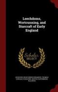 Leechdoms, Wortcunning, And Starcraft Of Early England di Apuleius, Dioscorides Pedanius, Thomas Oswald Cockayne edito da Andesite Press