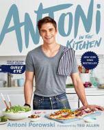 Antoni in the Kitchen di Antoni Porowski, Mindy Fox edito da RUX MARTIN