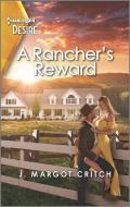 A Rancher's Reward: A Western Fake Date Romance di J. Margot Critch edito da HARLEQUIN DESIRE