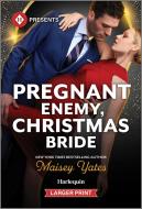 Pregnant Enemy, Christmas Bride di Maisey Yates edito da Harlequin