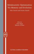 Metaheuristic Optimization Via Memory and Evolution: Tabu Search and Scatter Search edito da SPRINGER NATURE