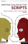 Writing Dialogue For Scripts di Rib Davis edito da Bloomsbury Publishing Plc