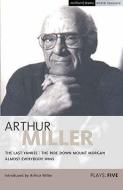 Miller Plays di Arthur Miller edito da Bloomsbury Publishing Plc