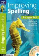 Improving Spelling 8-9 di Andrew Brodie edito da Bloomsbury Publishing Plc