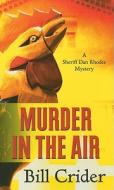 Murder in the Air di Bill Crider edito da Thorndike Press