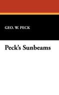 Peck's Sunbeams di Geo W. Peck edito da Wildside Press