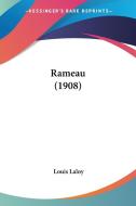 Rameau (1908) di Louis Laloy edito da Kessinger Publishing
