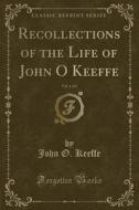 Recollections Of The Life Of John O Keeffe, Vol. 1 Of 2 (classic Reprint) di John O Keeffe edito da Forgotten Books