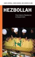 Hezbollah: From Islamic Resistance to Government di James Worrall, Simon Mabon, Gordon Clubb edito da PRAEGER FREDERICK A