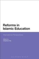Reforms in Islamic Education: International Perspectives di Dummy Author edito da CONTINNUUM 3PL