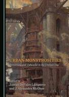 Urban Monstrosities edito da Cambridge Scholars Publishing