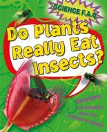 Science FAQs: Do Plants Really Eat Insects? Questions and Answers About the Science of Plants di Thomas Canavan edito da Hachette Children's Group