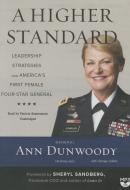 A Higher Standard: Leadership Strategies from America S First Female Four-Star General di Gen Ann Dunwoody Us Army (Ret ). edito da Gildan Media Corporation