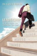 Leadership di Larry F. Sr. Ross edito da Xlibris