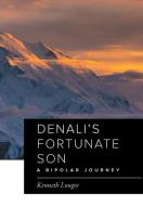 Denali's Fortunate Son di Kenneth Lougee edito da FriesenPress
