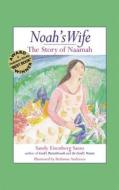 Noah's Wife: The Story of Naamah di Sandy Eisenberg Sasso edito da JEWISH LIGHTS PUB