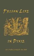 Prison Life In Dixie di Sergeant Oats edito da Digital Scanning,us