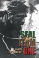 Seal Team One di Dick Couch edito da U S NAVAL INST PR