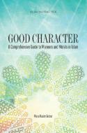 Good Character di Dr. Musa Kazim Gulcur edito da Tughra Books