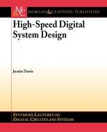 High-Speed Digital System Design di Justin Davis edito da Morgan & Claypool Publishers