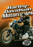Harley-Davidson Motorcycles di Jack David edito da BELLWETHER MEDIA