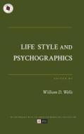 Life Style and Psychographics edito da Marketing Classics Press