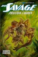 Doc Savage: Phantom Lagoon di Kenneth Robeson, Lester Dent, Will Murray edito da Altus Press
