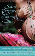 Sacred Pregnancy Journey Deck di Anni Daulter edito da North Atlantic Books,u.s.