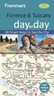 Frommer's Florence And Tuscany Day By Day di Stephen Brewer, Donald Strachan edito da Frommermedia