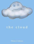 The Cloud di Whitney L. Anderson edito da BOOKBABY