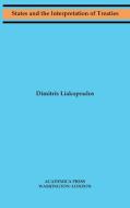 States And The Interpretation Of Treaties di Dimitris Liakopoulos edito da Academica Press