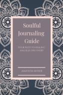 Soulful Journaling Guide di Amanda Moser edito da PageMaster Publication Services