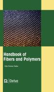 Handbook of Fibers and Polymers di Ajay Kumar Yadav edito da DELVE PUB