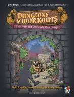 Dungeons & Workouts: From Weak and Meek to Buff and Tough di Gino Singh, Hauke Gerdes, Matthias Ralf edito da MEYER & MEYER MEDIA