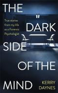 The Dark Side of the Mind di Kerry Daynes edito da Octopus Publishing Ltd.