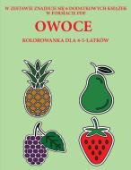 Kolorowanka dla 4-5-latków (Owoce) di Agnieszka Wójcik edito da Coloring Pages