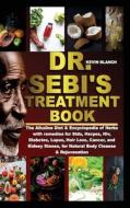 DR. SEBI'S TREATMENT BOOK di Kevin Blanch edito da ANMA LAB LIMITED