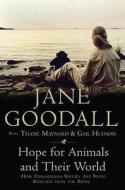 Hope for Animals and Their World di Jane Goodall edito da Icon Books Ltd