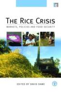 The Rice Crisis di David Dawe edito da Routledge
