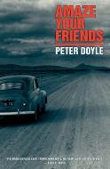 Amaze Your Friends di Peter Doyle edito da DARK PASSAGE