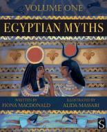 Egyptian Myths (Volume One) di Fiona Macdonald edito da BOOK HOUSE