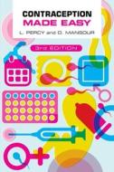 Contraception Made Easy, Third Edition di Laura Percy, Diana Mansour edito da Scion Publishing