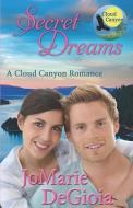 Secret Dreams di DeGioia JoMarie DeGioia edito da Bailey Park Publishing
