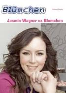 Jasmin Wagner Ex Blumchen di Anthony Coucke edito da Books On Demand