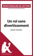 Ebook Un roi sans divertissement de Jean Giono di lePetitLitteraire, Marine Everard edito da lePetitLitteraire.fr