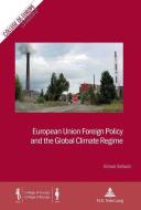 European Union Foreign Policy. and the Global Climate Regime di Simon Schunz edito da Lang, Peter GmbH